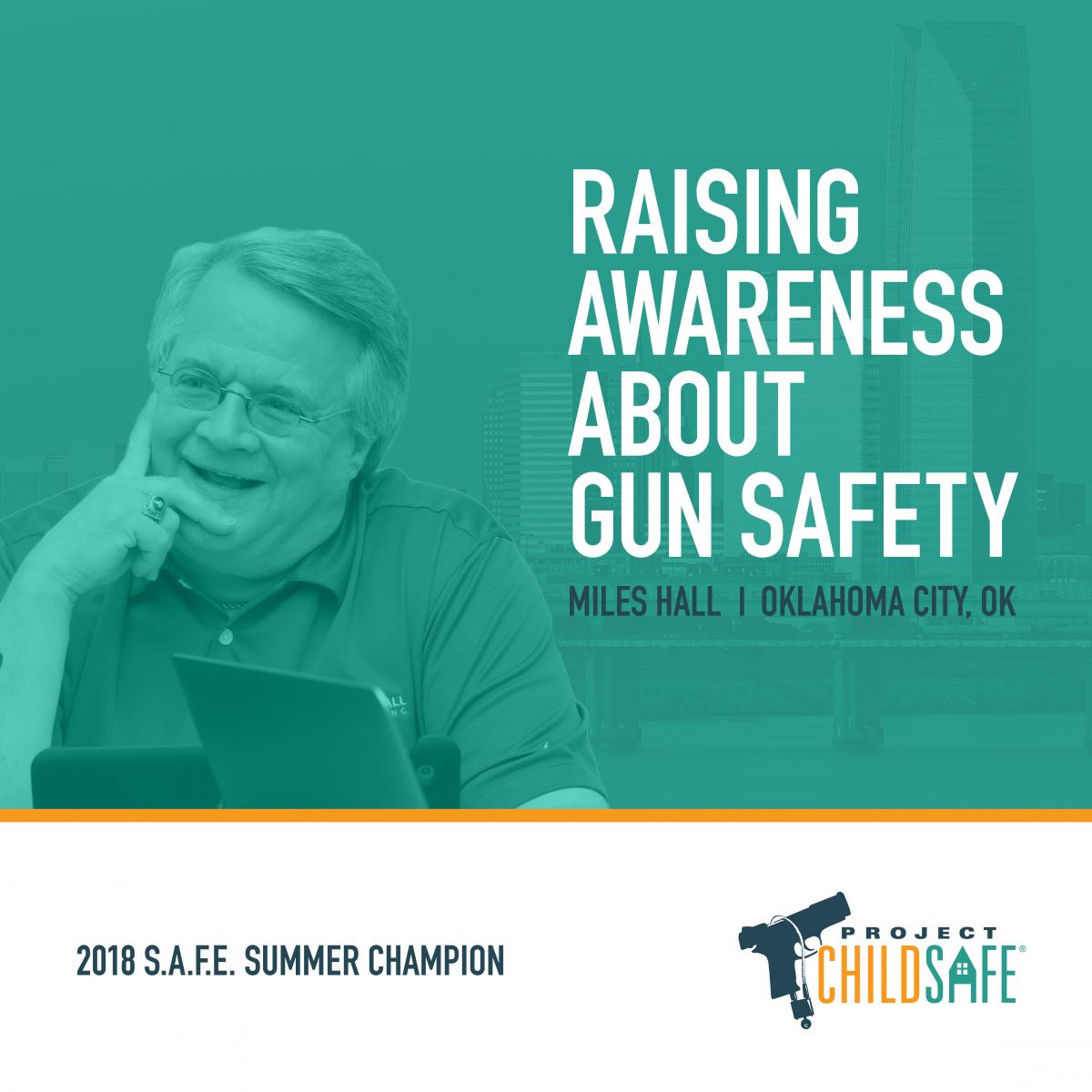 PROJECT CHILDSAFE RECOGNIZES MILES HALL AS S.A.F.E. SUMMER CHAMPION FOR LOCAL FIREARMS SAFETY ADVOCACY IN OKLAHOMA CITY